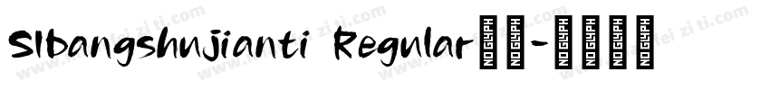 SIbangshujianti Regular字体字体转换